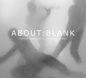 About: Blank - Slutproduktion 2015