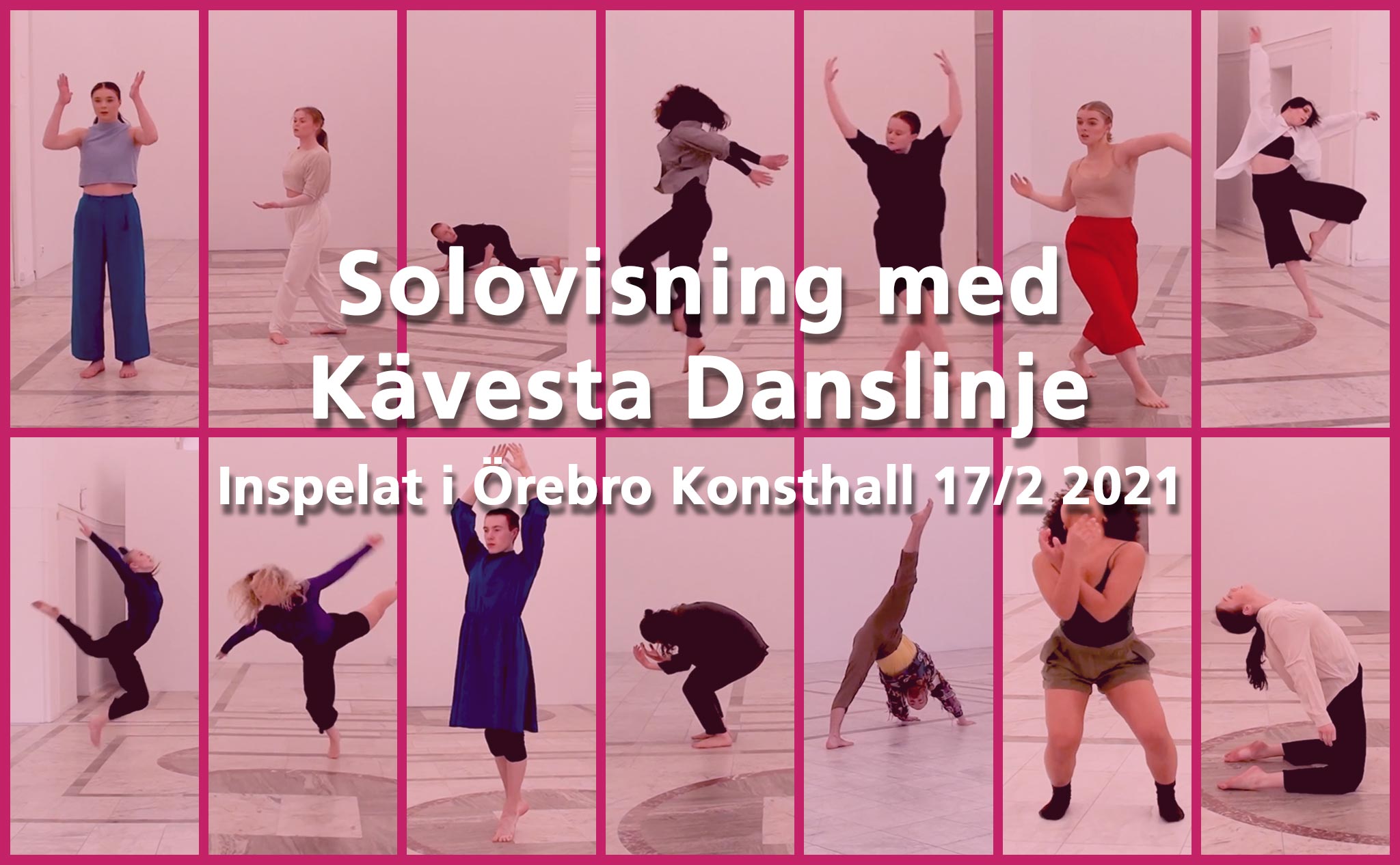 Collage med 14 dansare i olika poser. Text på bilden: Solovisning med Kävesta danslinje. Inspelat i Örebro Konsthall 17/2.